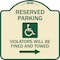 Signmission Reserved Parking Violators Will Fined and Towed Heavy-Gauge Aluminum Sign, 18" x 18", TG-1818-22997 A-DES-TG-1818-22997 - alternate 1